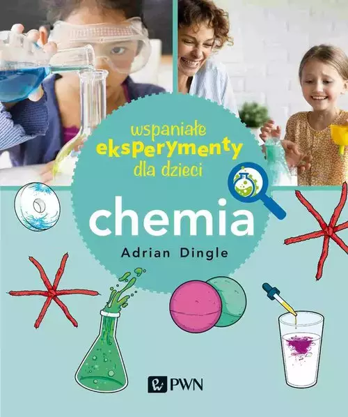 Wspaniałe eksperymenty dla dzieci. Chemia - Książki