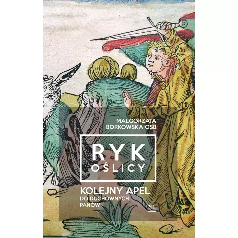 Ryk Oślicy. Kolejny apel do duchownych panów - Książki