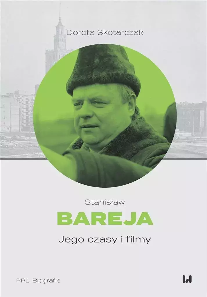Stanisław Bareja Jego czasy i filmy - Książki