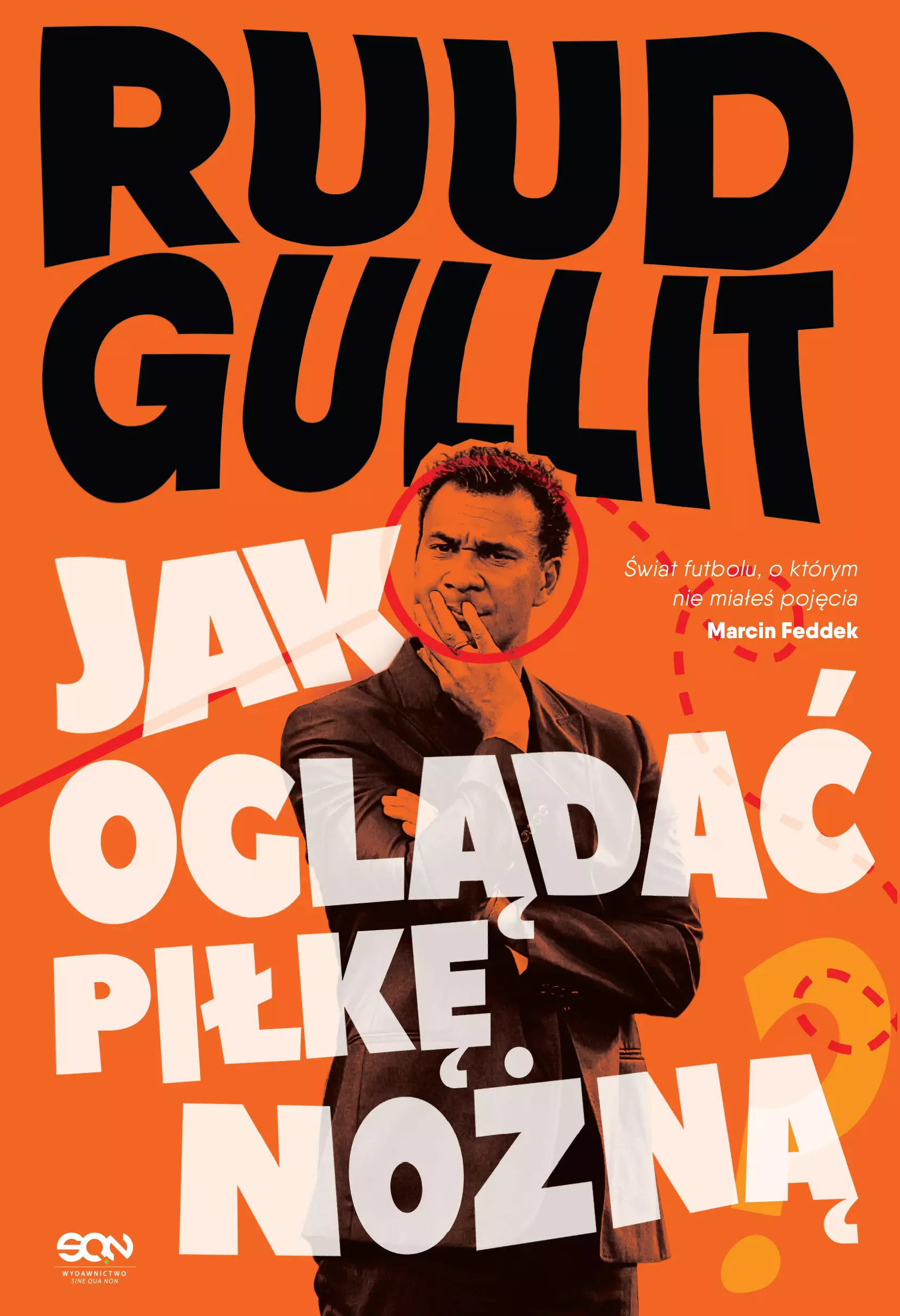 Ruud Gullit. Jak oglądać piłkę nożną - Książki