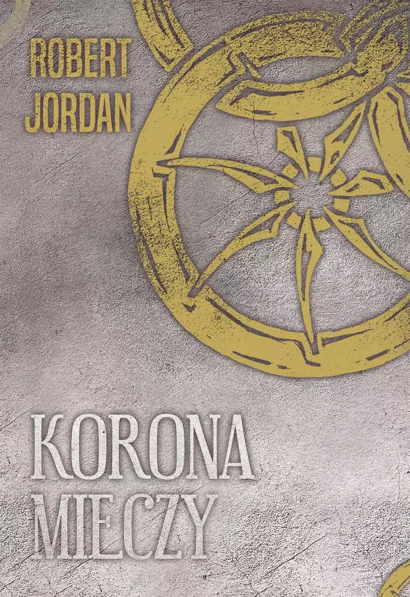 Koło Czasu. Tom 7. Korona mieczy - Książki