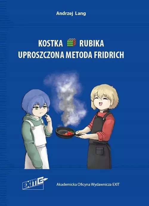 Kostka Rubika. Uproszczona metoda Fridrich. Wyd. 3 - Książki