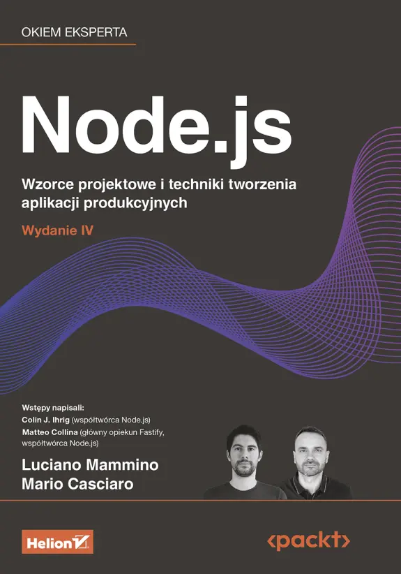 Node.js. Wzorce projektowe i techniki tworzenia aplikacji produkcyjnych, wydanie 4 - Książki