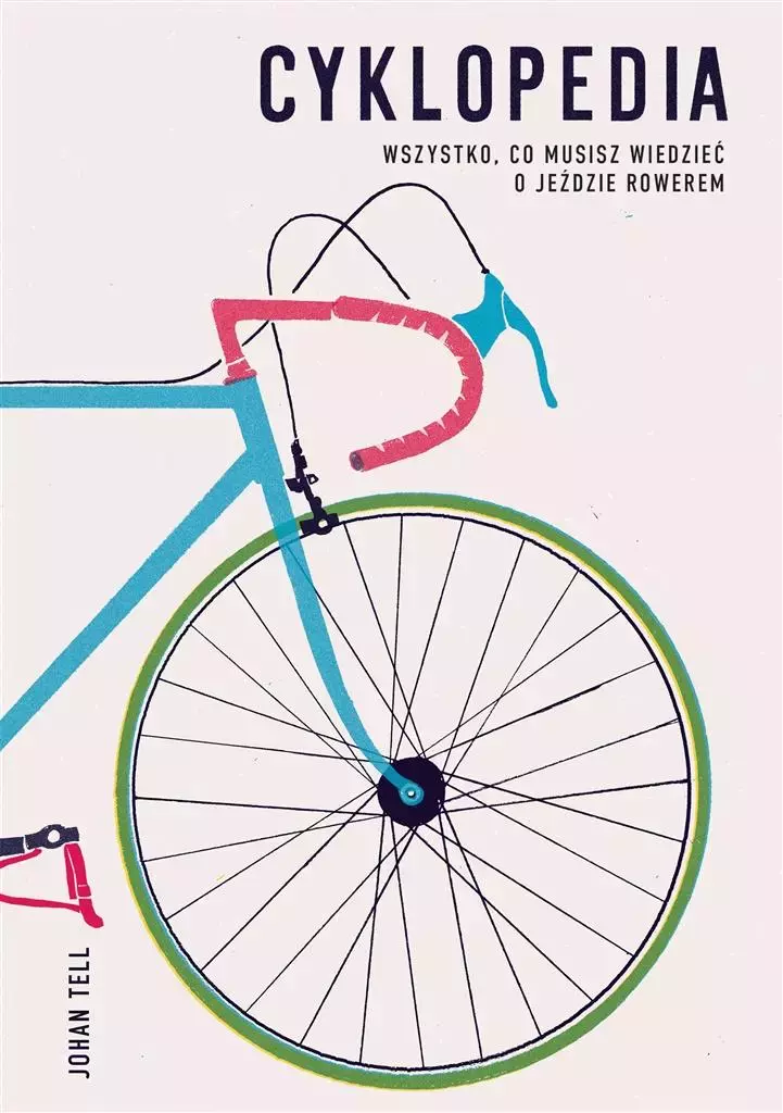 Cyklopedia. Wszystko, co musisz wiedzieć o jeździe rowerem - Książki