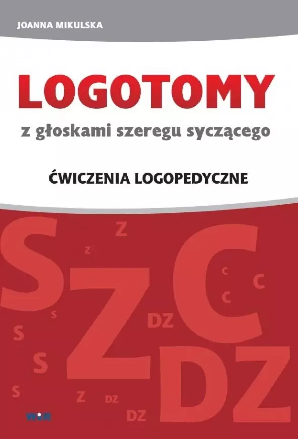 Logotomy z głoskami szeregu syczącego s, z, c, dz. Ćwiczenia logopedyczne - Książki
