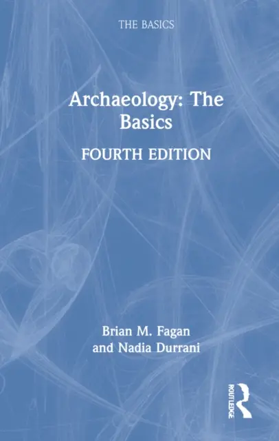 Archaeology: The Basics - Książki