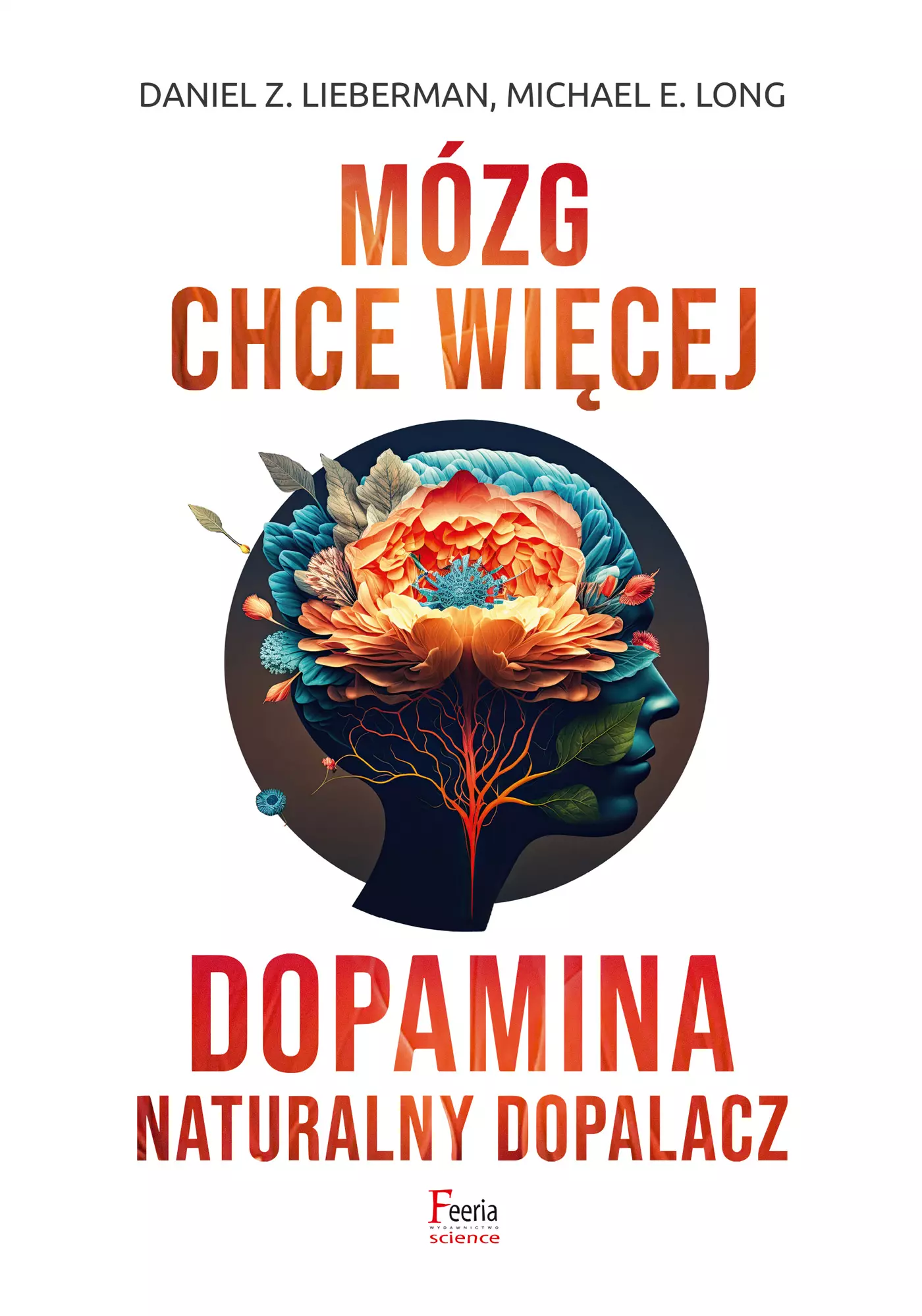 Mózg chce więcej. Dopamina. Naturalny dopalacz - Książki