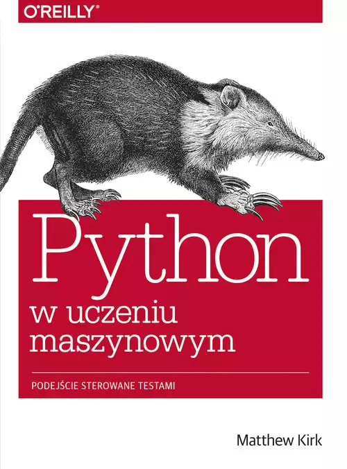 Python w uczeniu maszynowym. Podejście sterowane testami - Książki