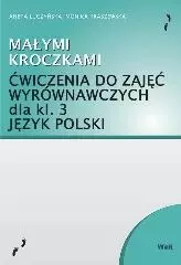Małymi kroczkami. Ćwiczenia do zajęć wyrówn. kl.3 - Książki