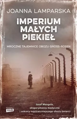 Imperium małych piekieł. Mroczne tajemnice obozu Gross-Rosen - Książki