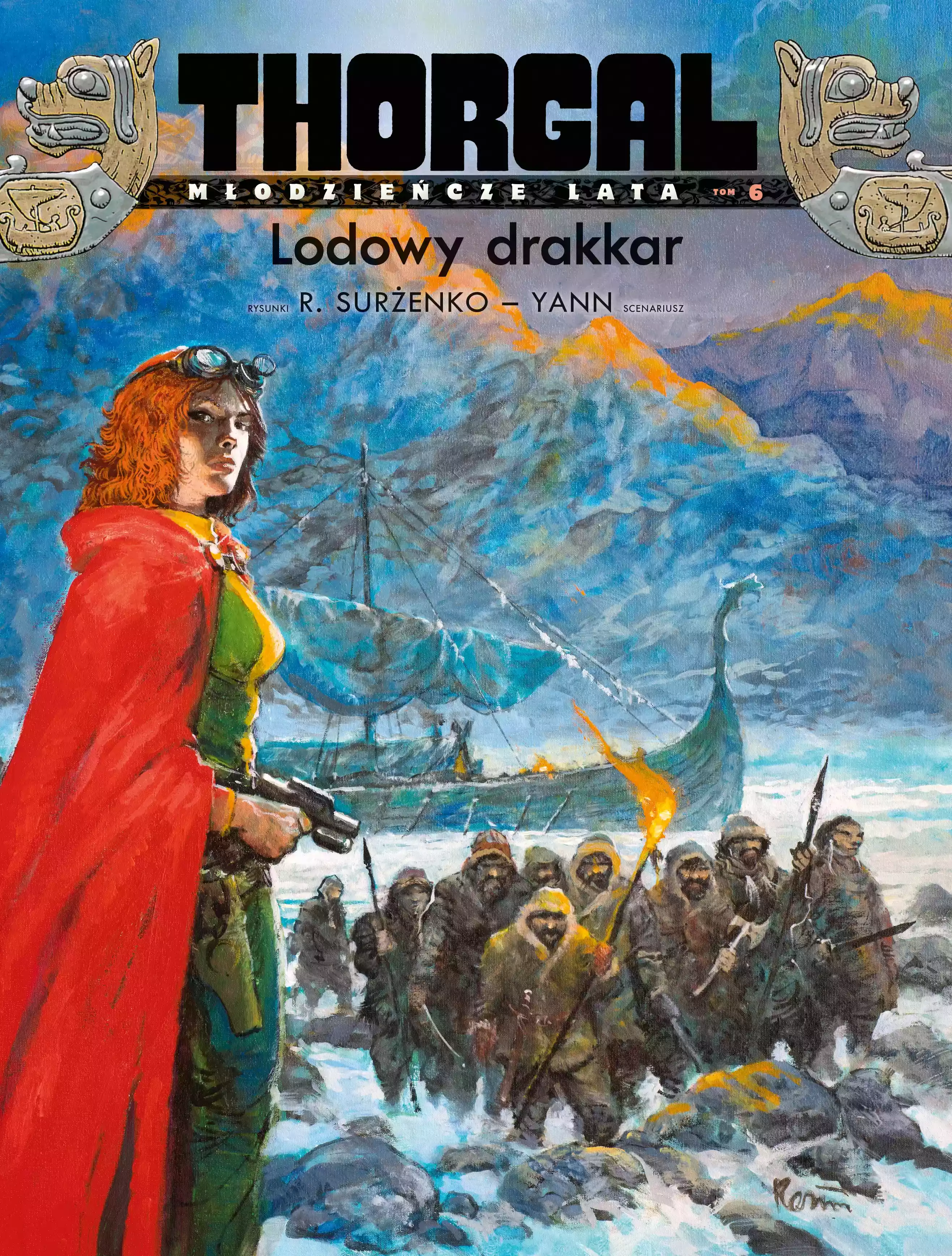 Thorgal – Młodzieńcze Lata. Lodowy drakkar. Tom 6 - Książki