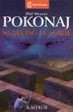 Pokonaj słabość w sobie - Książki