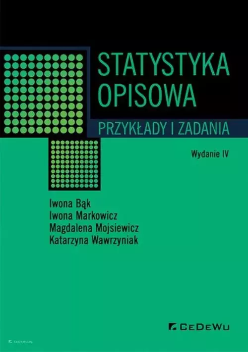 Statystyka opisowa. Przykłady i zadania (wyd. IV) - Książki
