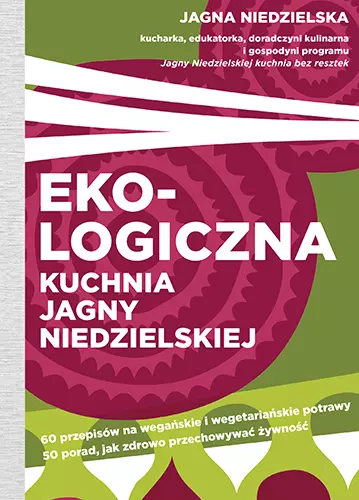 Ekologiczna kuchnia Jagny Niedzielskiej - Książki