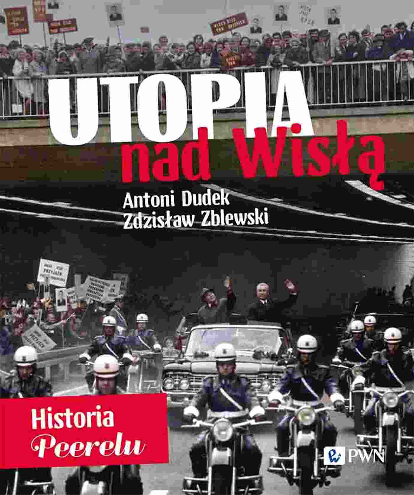 Utopia nad Wisłą. Historia Peerelu - Książki