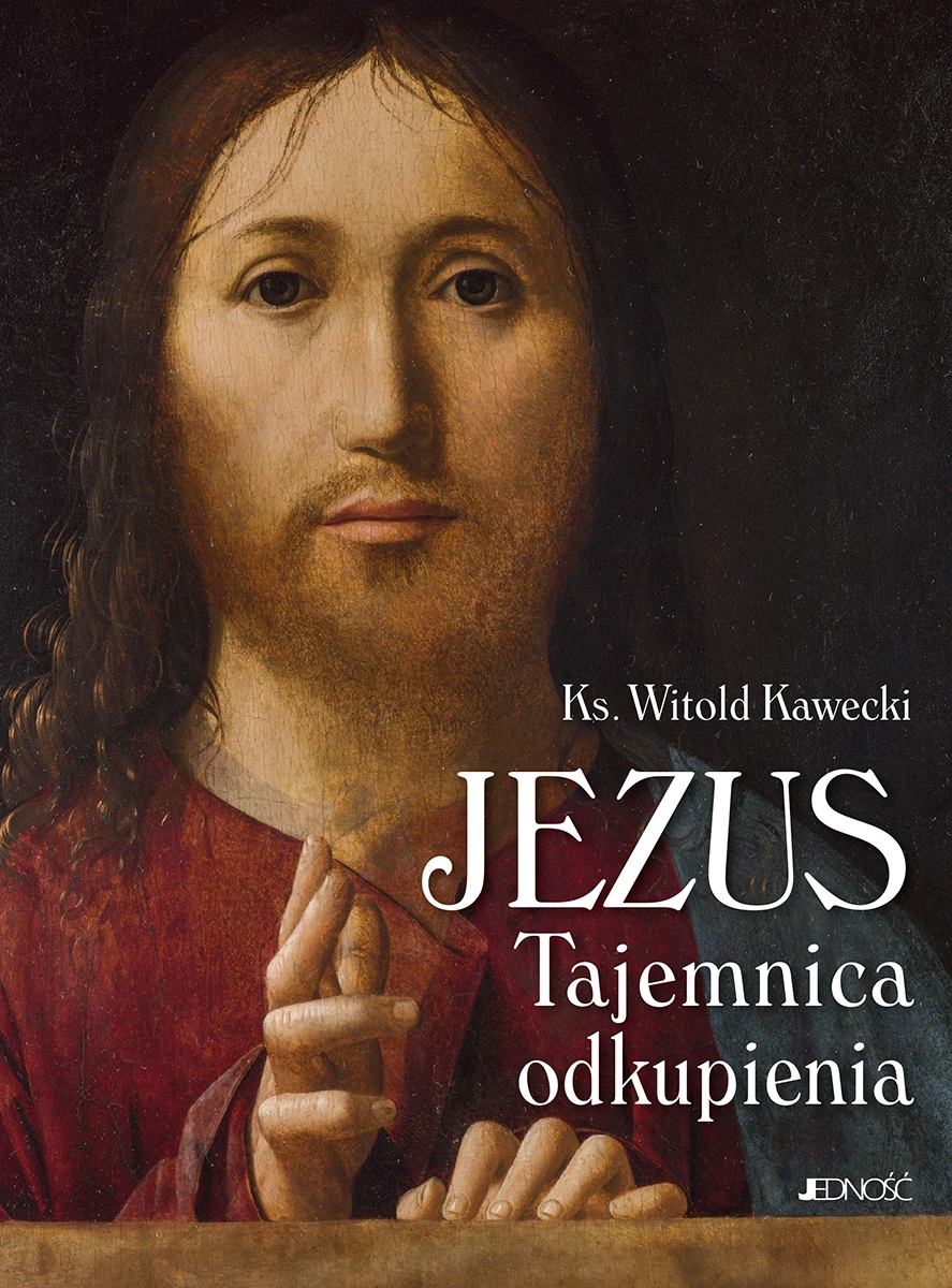 Jezus. Tajemnica odkupienia - Książki