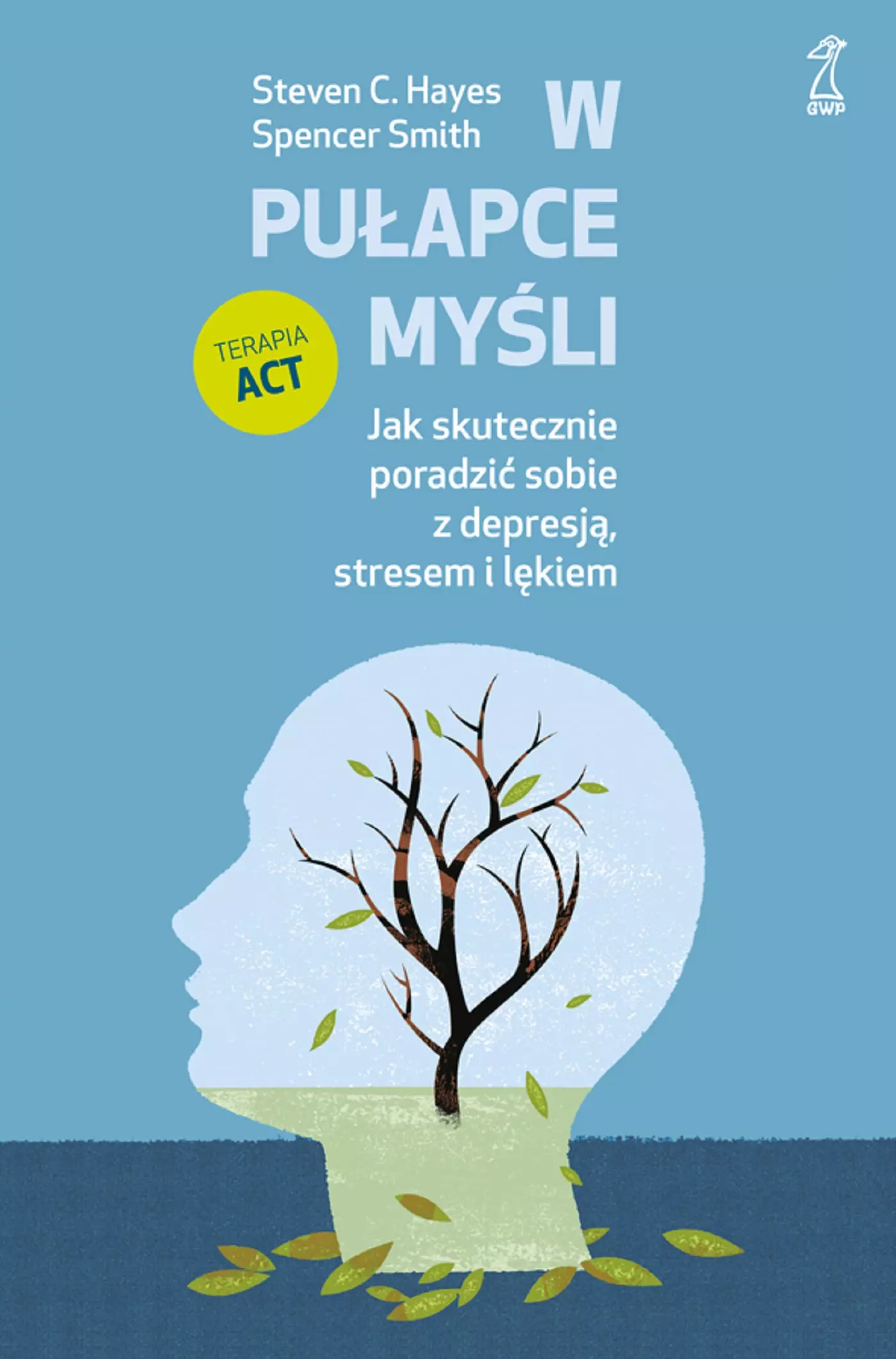 W pułapce myśli. Jak skutecznie poradzić sobie z depresją, stresem i lękiem - Książki
