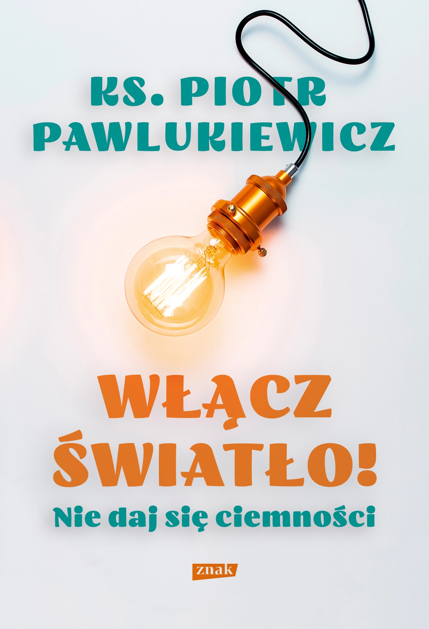 Włącz światło! Nie daj się ciemności - Książki