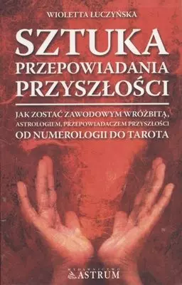 Sztuka przepowiadania przyszłości - Książki