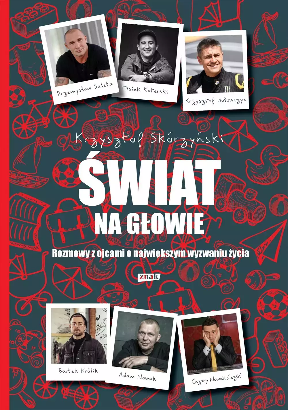 Świat na głowie. Rozmowy z ojcami o największym wyzwaniu życia - Książki