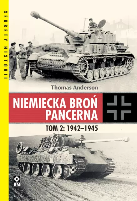 Niemiecka broń pancerna. Tom 2. 1942-1945 - Książki