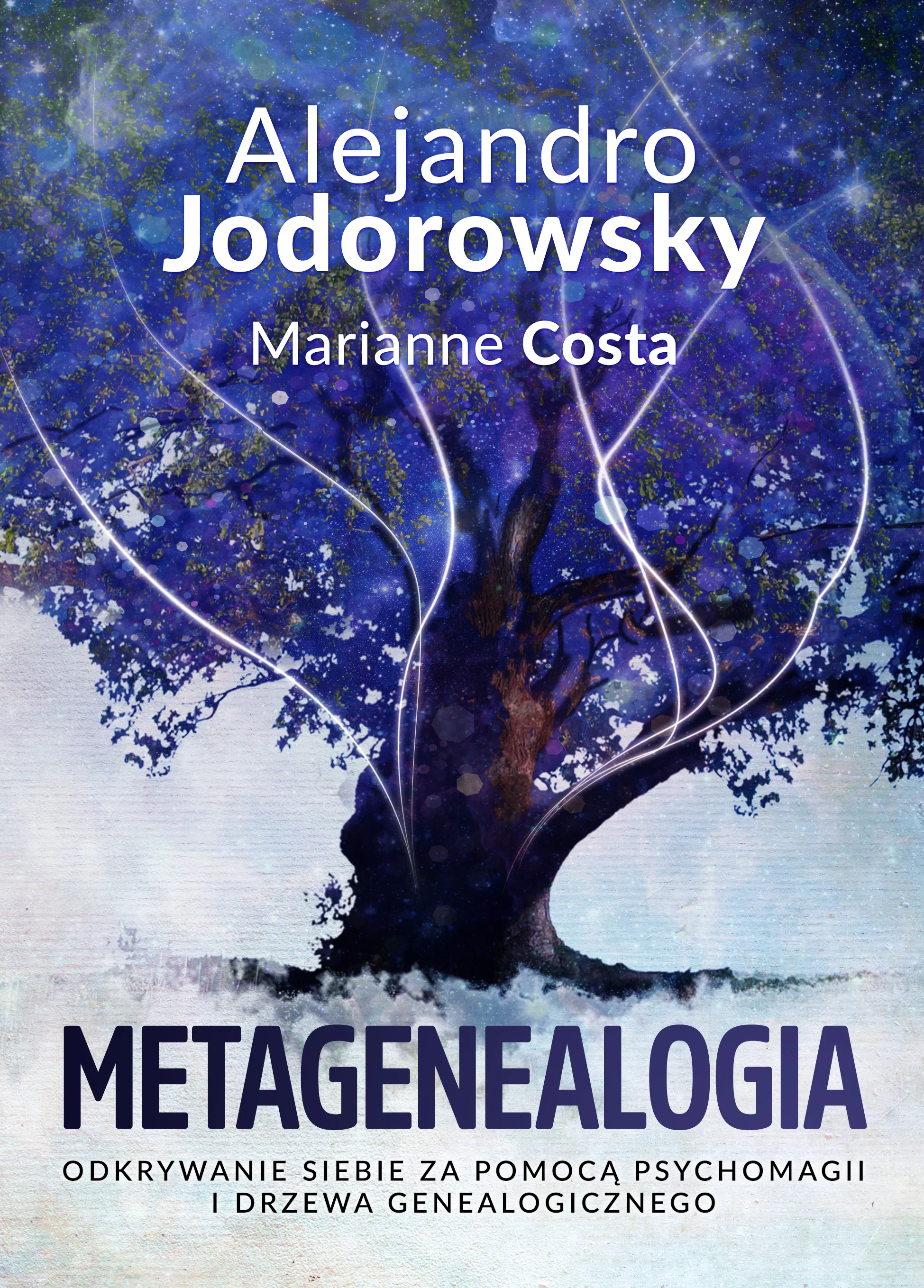 Metagenealogia odkrywanie siebie za pomocą psychomagii i drzewa genealogicznego - Książki