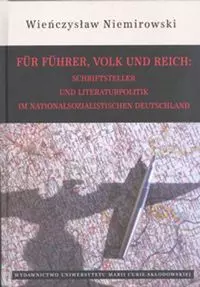 Für Führer Volk und Reich Schriftsteller und Literaturpolitik im nationalsozialistischen Deutschla - Książki