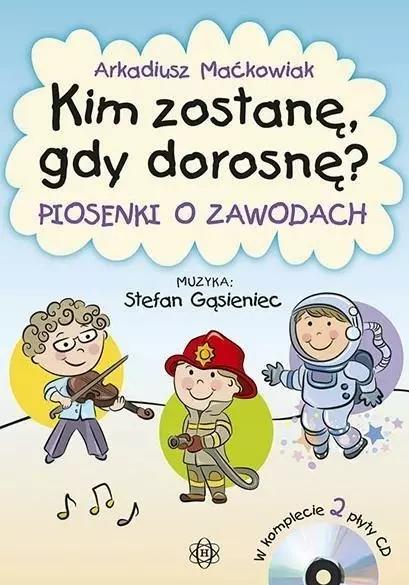 Kim zostanę, gdy dorosnę? 2 CD - Książki