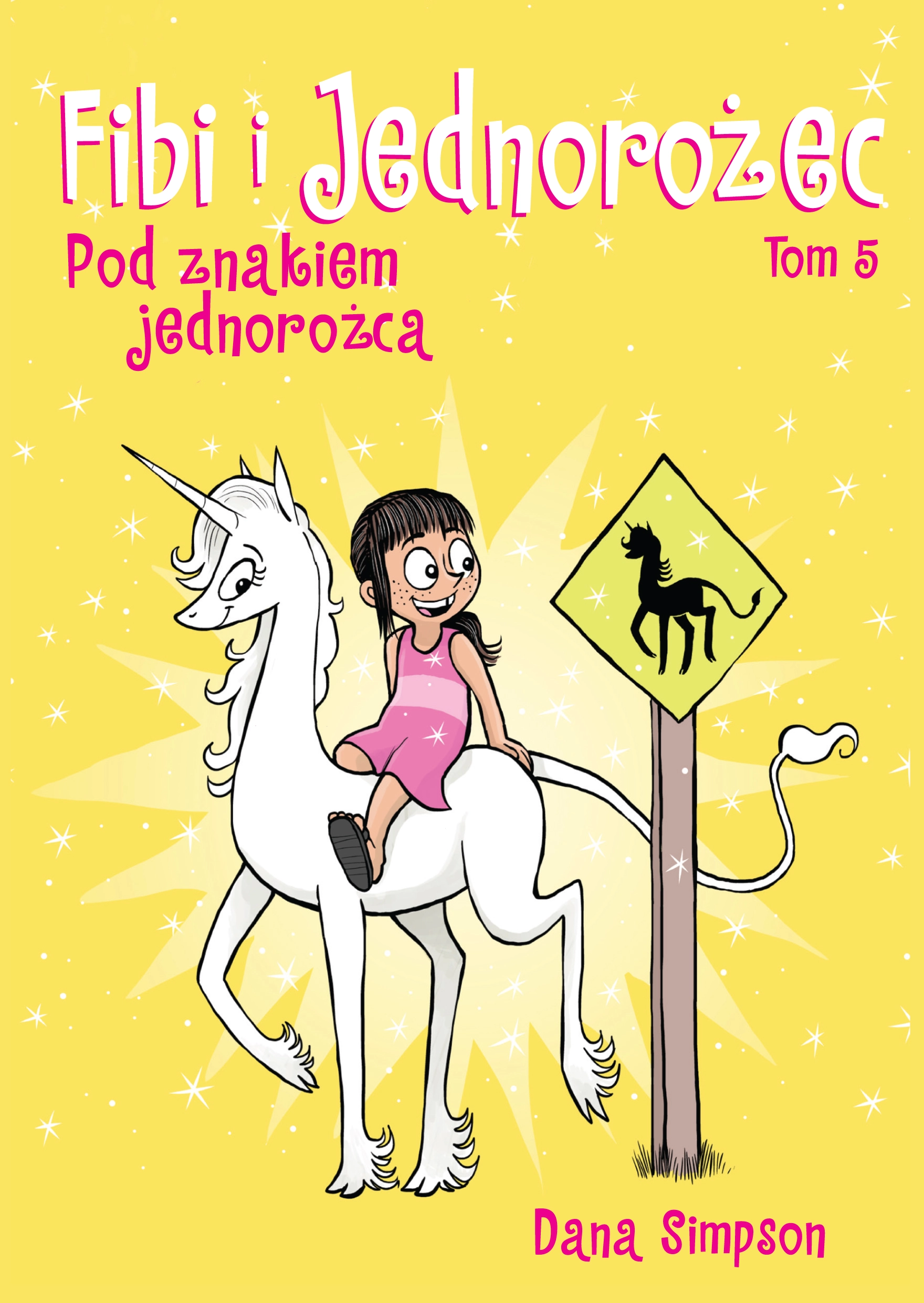 Fibi i jednorożec. Pod znakiem jednorożca. Tom 5 - Książki