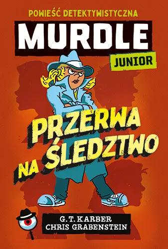 Murdle Junior. Przerwa na śledztwo. Powieść detektywistyczna - Książki