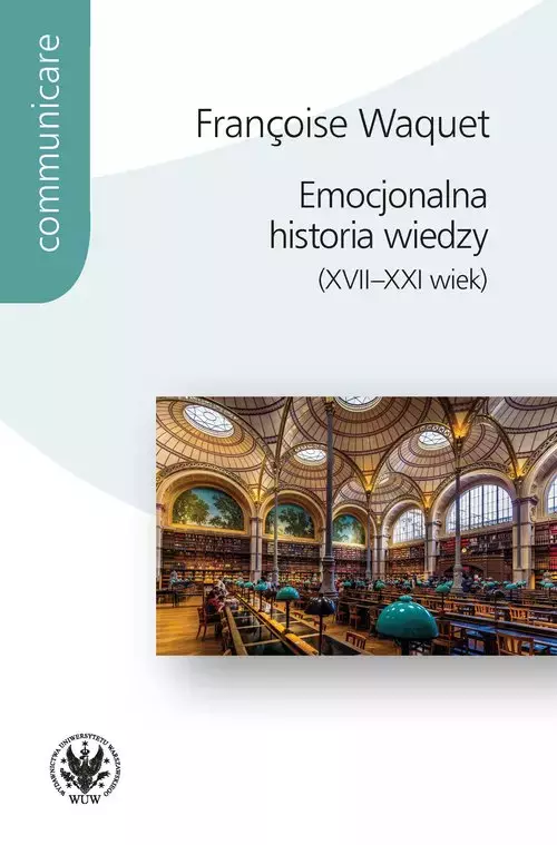 Emocjonalna historia wiedzy (XVII-XXI wiek) - Książki