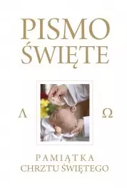 Pismo Święte Starego i Nowego Testamentu Białe. Pamiątka Chrztu Świętego - Książki