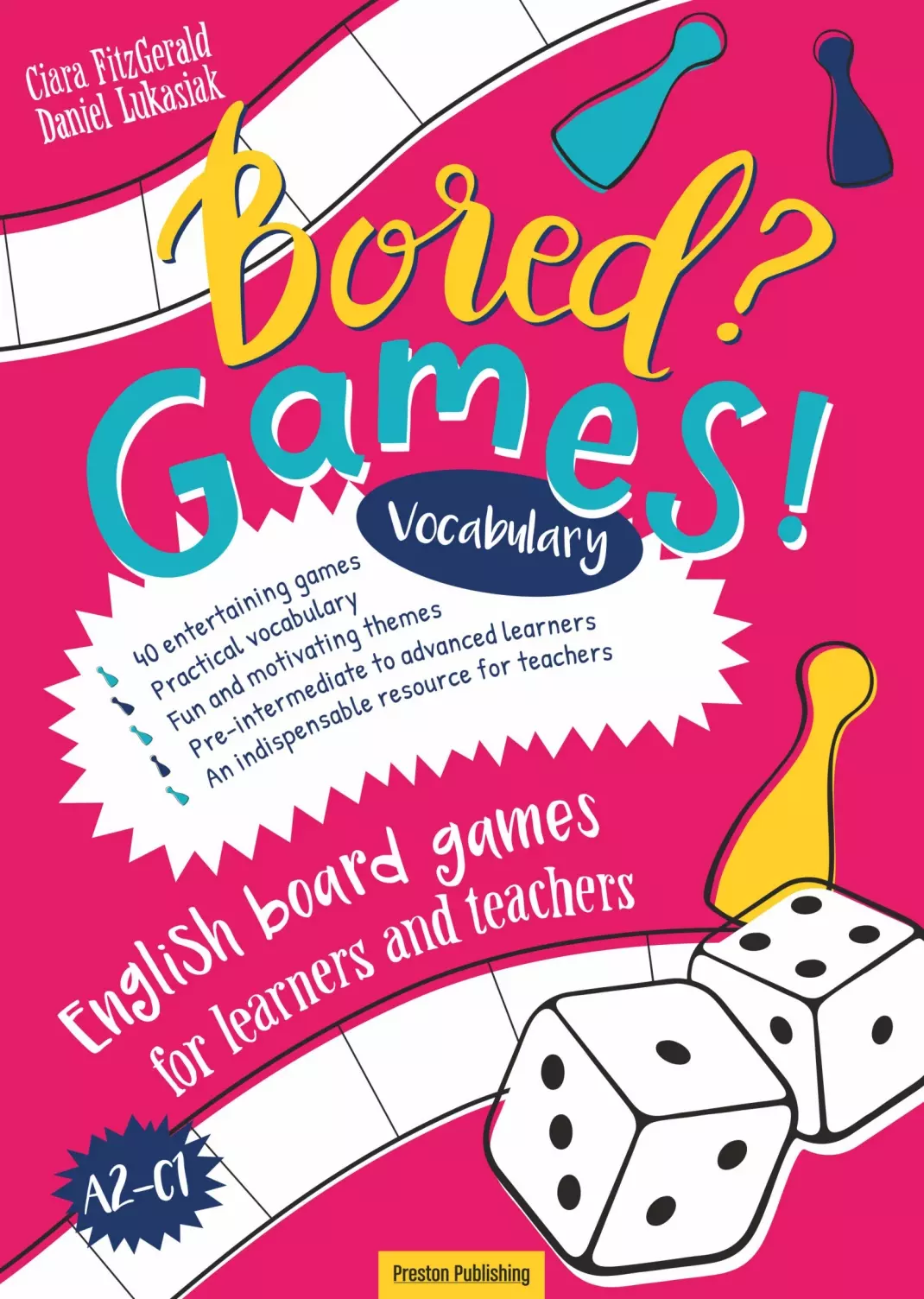 Bored? Games! English board games for learners and teachers. Poziom A2-C1. Vocabulary - Książki