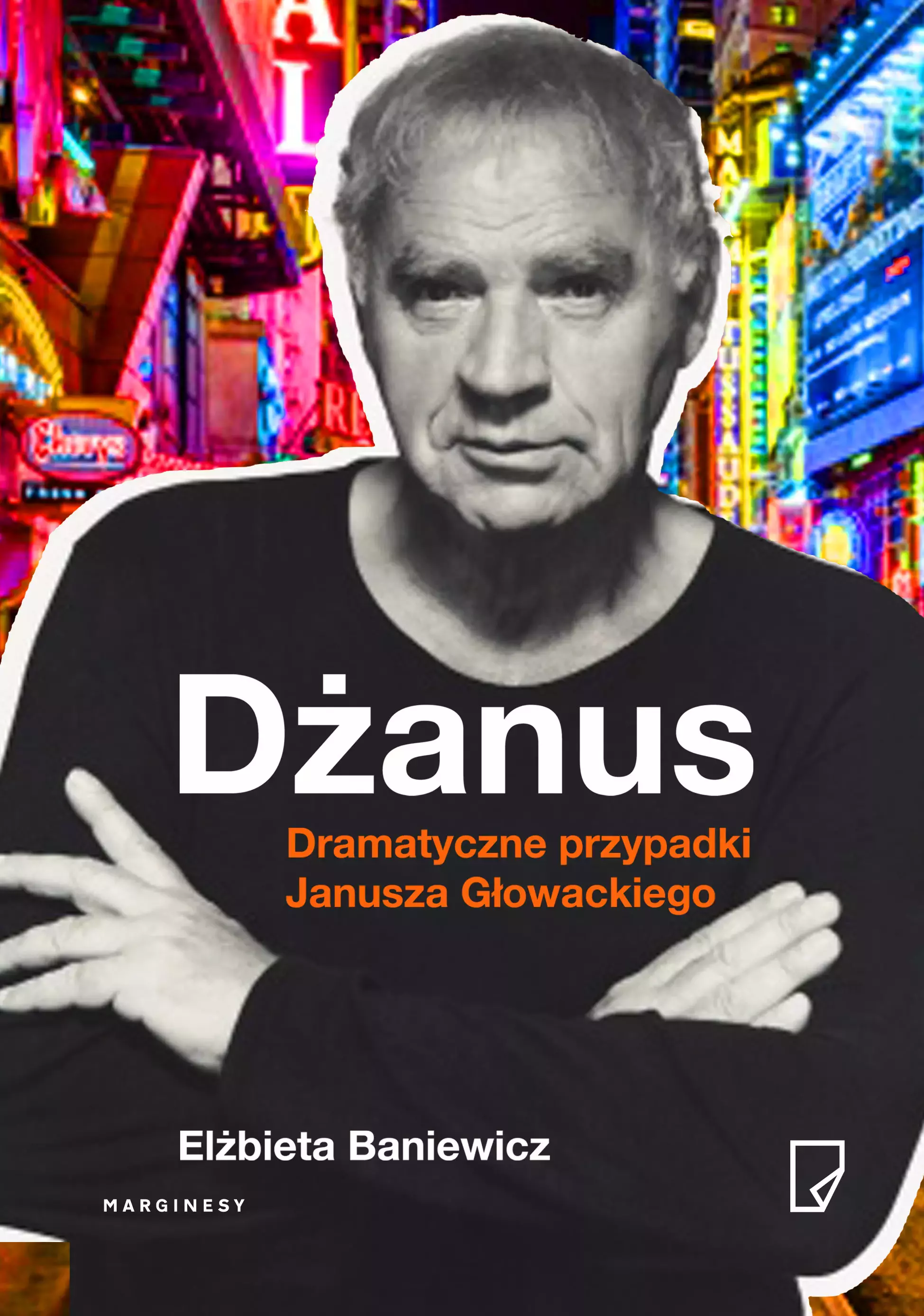 Dżanus. Dramatyczne przypadki Janusza Głowackiego - Książki