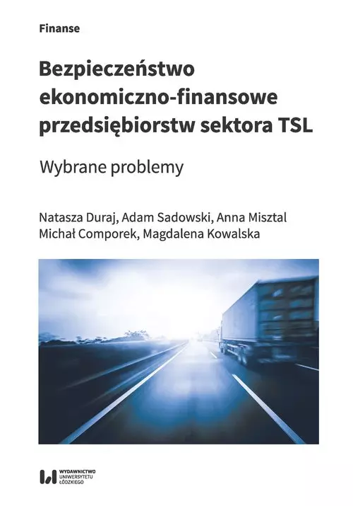 Bezpieczeństwo ekonomiczno-finansowe przedsiębiorstw sektora TSL - Książki