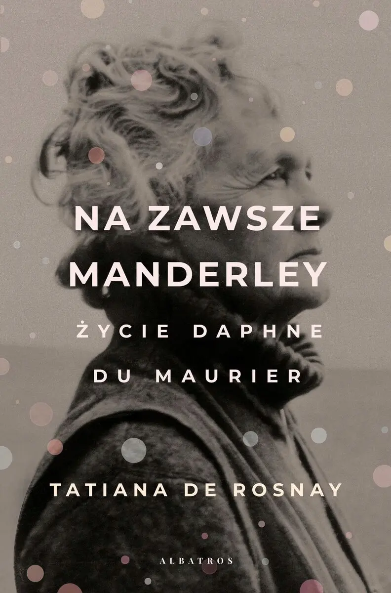 Na zawsze Manderley. Życie Daphne Du Maurier - Książki