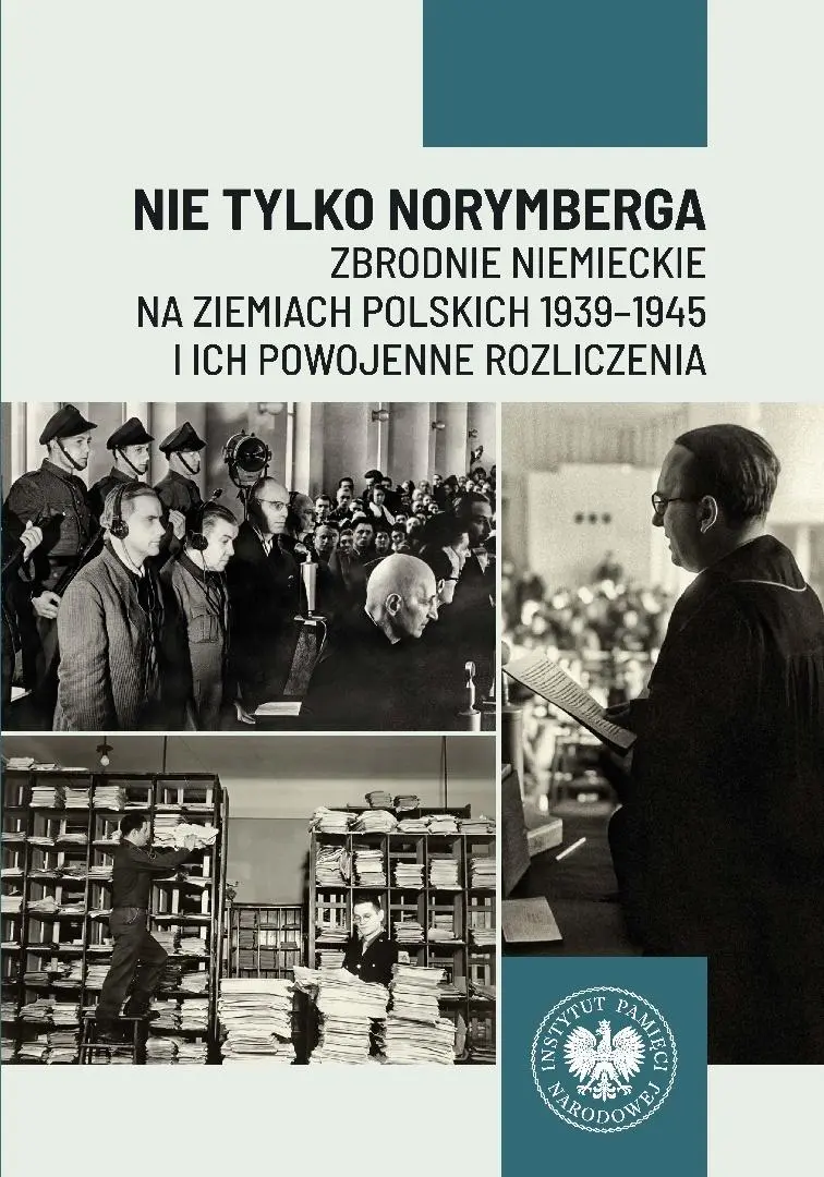 Nie tylko Norymberga... Zbrodnie niemieckie.. - Książki