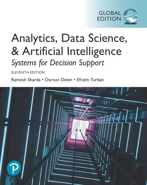 Analytics, Data Science, & Artificial Intelligence: Systems for Decision Support, Global Edition - Książki