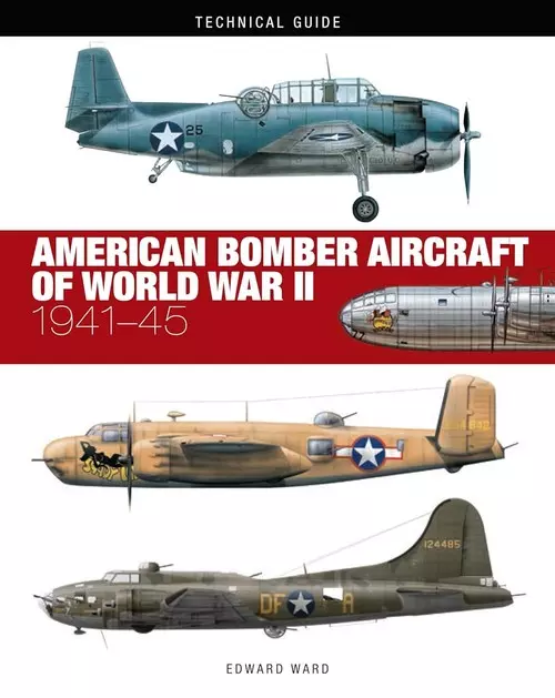 technical Guide American Bomber Aircraft of World War II - Książki