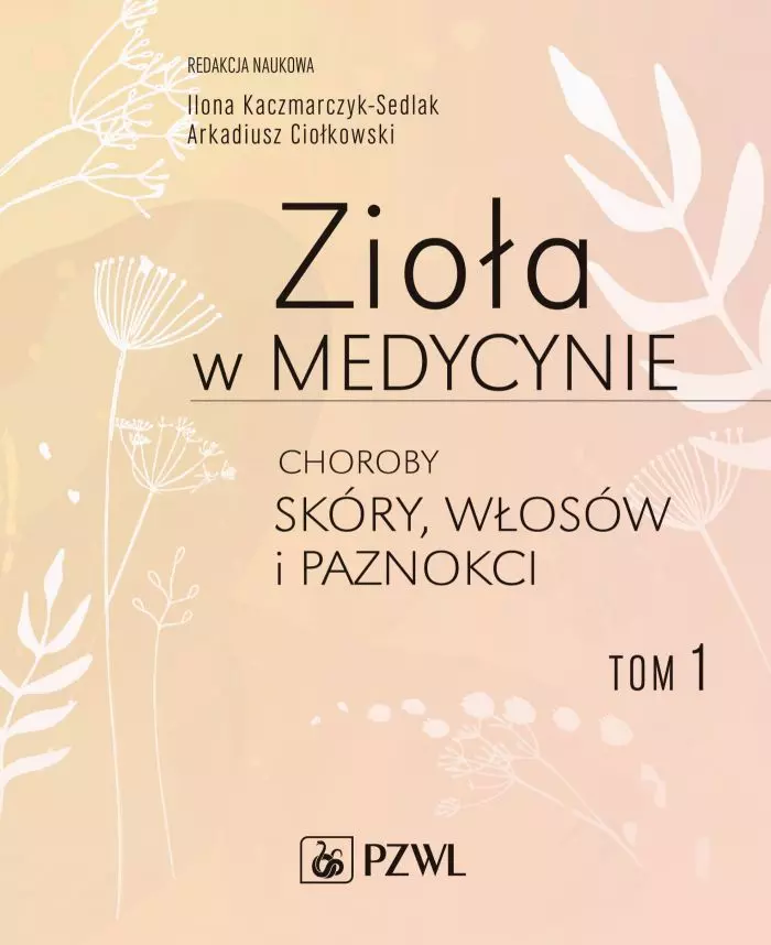 Zioła w medycynie. Choroby skóry, włosów i paznokci. Tom 1 - Książki