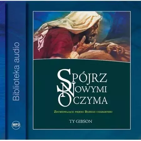 Spójrz nowymi oczyma. Audiobook - Audiobooki