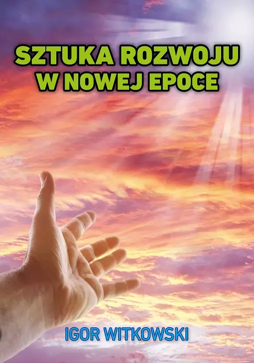 Sztuka rozwoju w nowej epoce - Książki