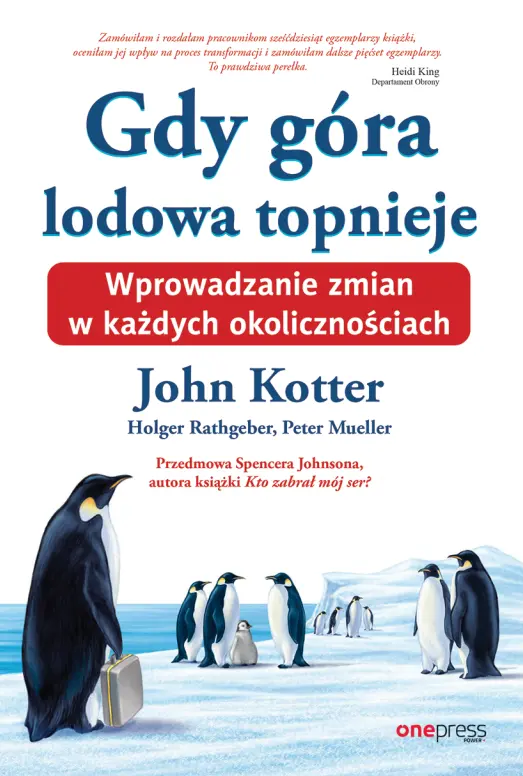 Gdy góra lodowa topnieje. Wprowadzanie zmian w każdych okolicznościach - Książki