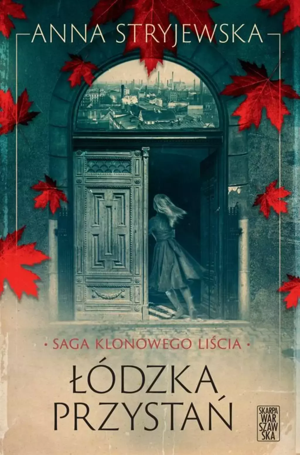 Saga klonowego liścia. Łódzka przystań - Książki