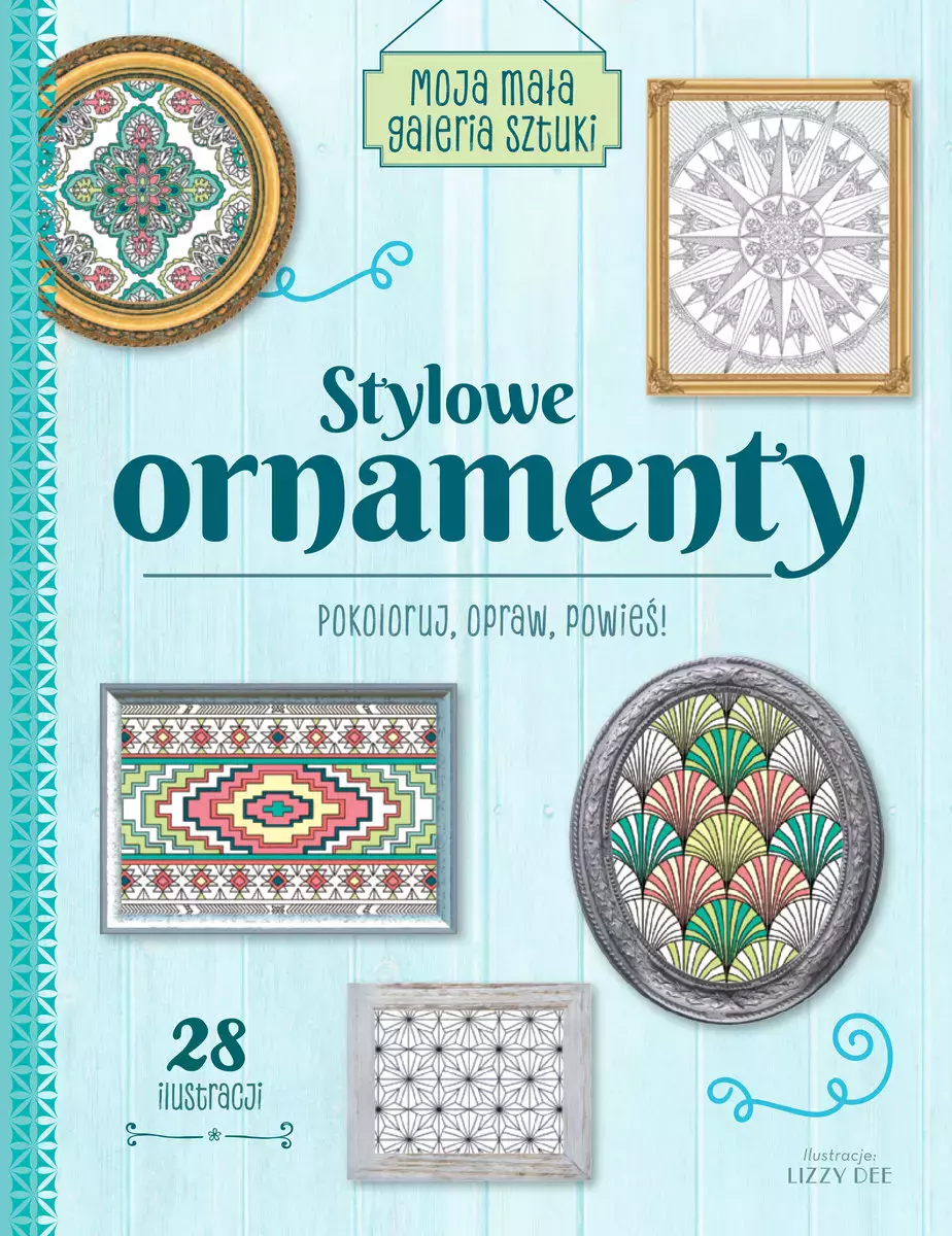 Moja mała galeria sztuki. Stylowe ornamenty - Książki