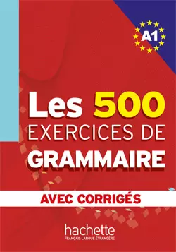 Les 500 Exercices de Grammaire A1 avec corriges - Książki
