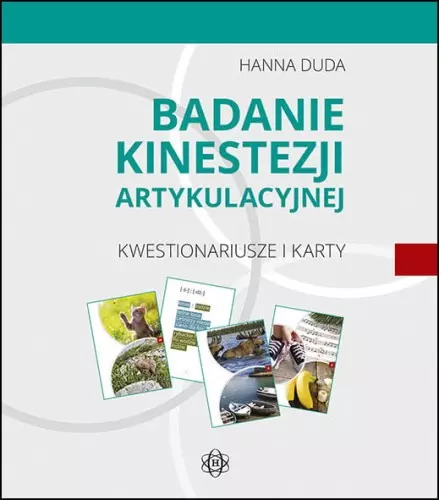 Badanie kinestezji artykulacyjnej. Kwestionariusze i karty - Książki