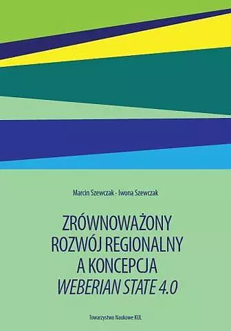 Zrównoważony rozwój regionalny a koncepcja Weberian State 4.0 - Książki