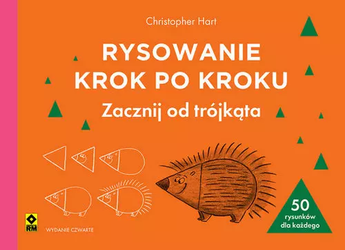 Rysowanie krok po kroku Zacznij od trójkąta - Książki