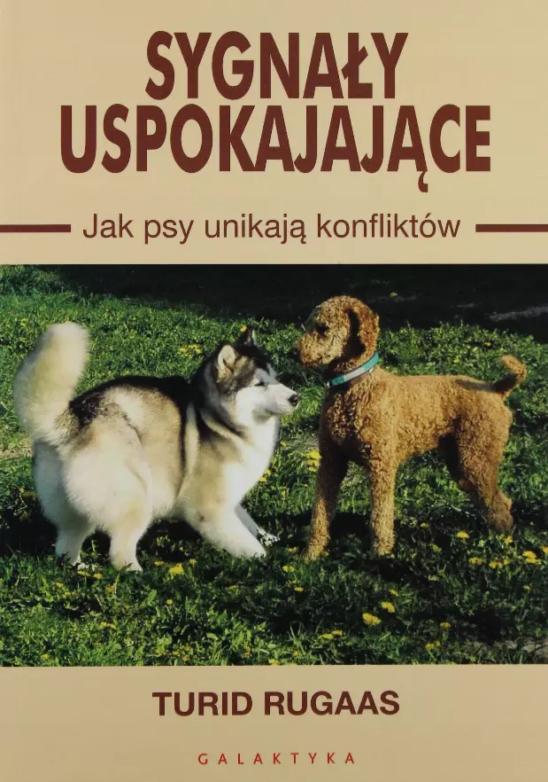 Sygnały uspokajające. Jak psy unikają konfliktów - Książki